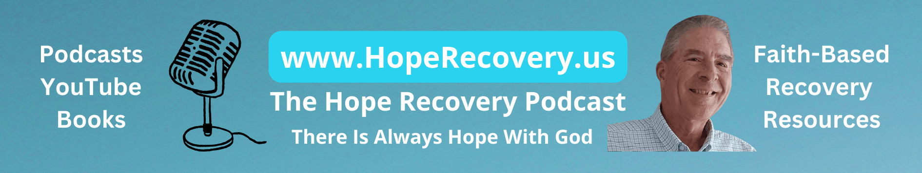 The Hope Recovery Podcast - Faith-based